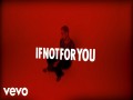 If Not For You