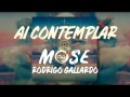 Mose, Rodrigo Gallardo