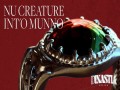 Nu Creature Int’o Munno