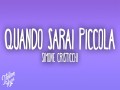 Quando Sarai Piccola