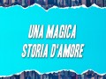 Una Magica Storia D'amore