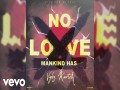 Mankind Has No Love