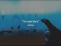 I’m Now Here