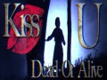 Kiss U Dead Or Alive