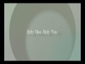 Only One,Only You