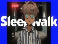 Sleepwalk