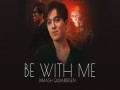 Be With Me