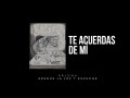 Te Acuerdas De Mi