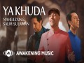 Ya Khuda (O God)