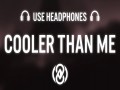 Cooler Than Me