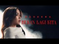 Bukan Lagi Kita - Top 100 Songs