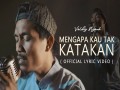 Mengapa Kau Tak Katakan
