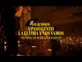 A Paso Lento & La Última Y Nos Vamos