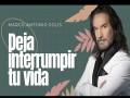 Deja Interrumpir Tu Vida