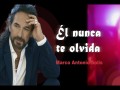 Él Nunca Te Olvida