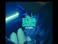 Ella Quiere