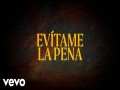 Evítame La Pena