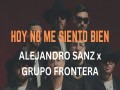 Hoy No Me Siento Bien