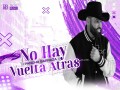 No Hay Vuelta Atrás