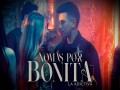 Nomás Por Bonita
