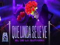Que Linda Se Le Ve