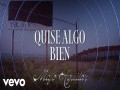Quise Algo Bien
