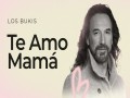 Te Amo, Mamá