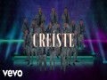 Creíste