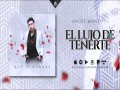 El Lujo De Tenerte