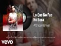 Lo Que No Fue No Será