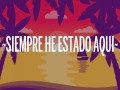Siempre He Estado Aquí