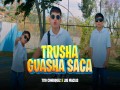 Trusha Guasha Saca