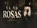 Ya No Rosas