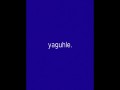 Yaguhle