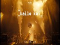 Kaile Kai