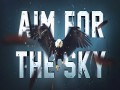 Aim For The Sky