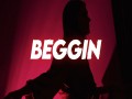 Beggin'