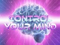 Control Your Mind