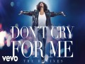 Don't Cry For Me