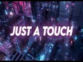 Just A Touch