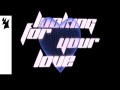 Looking For Your Love