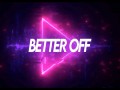 Better Off