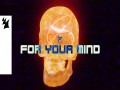 For Your Mind