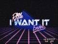 I Want It