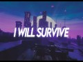 I Will Survive
