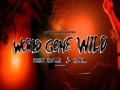 World Gone Wild