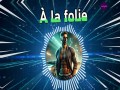 À La Folie