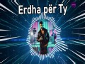 Erdha Për Ty