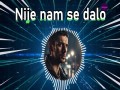 Nije Nam Se Dalo