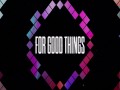 Good Things